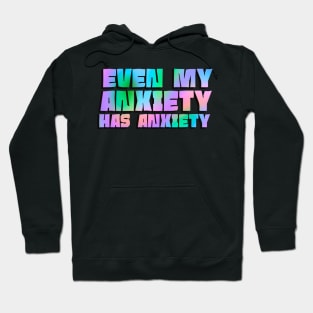 Anxiety Hoodie